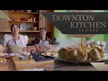 Author Annie Gray and Chef Nini Nguyen Bake Teatime Scones | Downton Kitchen | Ep 2