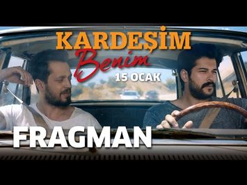 Kardeşim Benim - Fragman