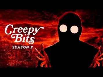 Creepy Bits Season 2 Trailer