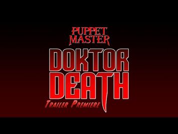 Puppet Master: Doktor Death | Official Trailer