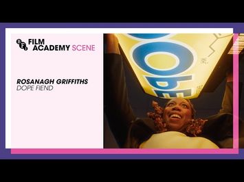 SCENE with Rosanagh Griffiths on Dope Fiend | BFI Film Academy