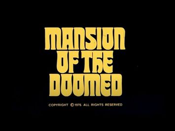 Mansion Of The Doomed - 1976 - trailer