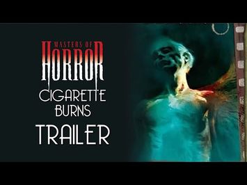 Masters of Horror: Cigarette Burns Trailer Remastered HD