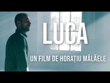 Luca - Un film de Horațiu Mălăele