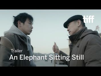 AN ELEPHANT SITTING STILL Trailer | TIFF 2018