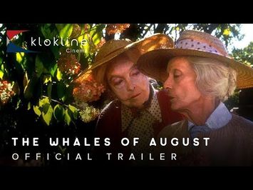 1987 The Whales Of August Official Trailer 1 Nelson Entertainment