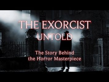 THE EXORCIST UNTOLD Official Trailer 2023 Horror Documentary