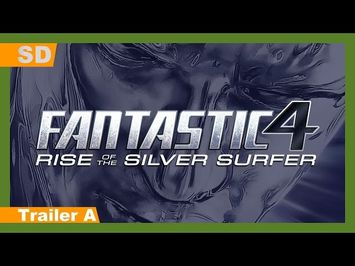 Fantastic Four: Rise of the Silver Surfer (2007) Trailer A