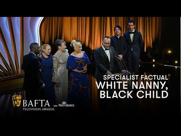 White Nanny, Black Child wins the BAFTA for Specialist Factual | BAFTA TV Awards