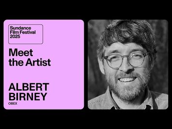 Meet the Artist 2025: Albert Birney on “OBEX”