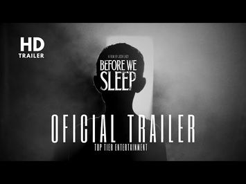 Before We Sleep - Official trailer | Top Tier Entertainment