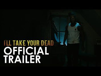 I'LL TAKE YOUR DEAD - OFFICIAL TRAILER