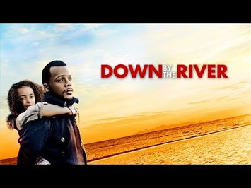 Down By The River - Trailer