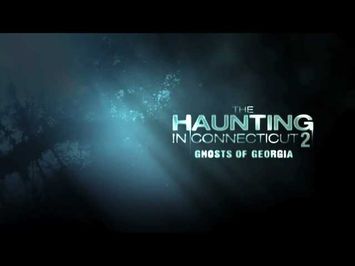 THE HAUNTING IN CONNECTICUT 2: GHOSTS OF GEORGIA TRAILER