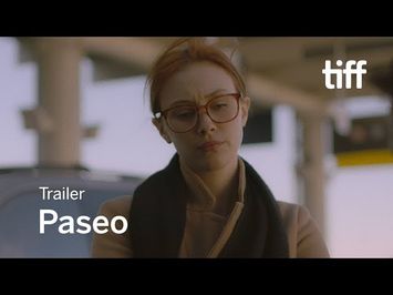 PASEO Trailer | TIFF 2018