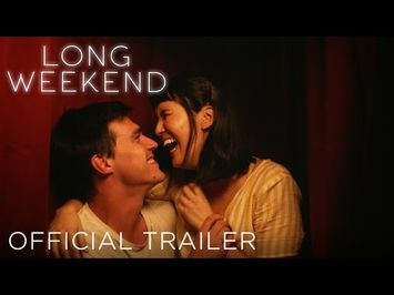 LONG WEEKEND - Official Trailer (HD)