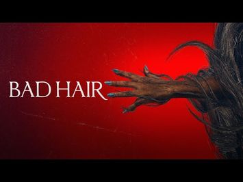 Bad Hair | Official Trailer | Horror Brains