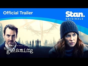 The Gloaming | OFFICIAL TRAILER | A Stan Original Series.