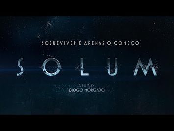 SOLUM – TRAILER OFICIAL LEGENDADO (PORTUGAL)