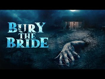 Bury The Bride | Official Trailer | Horror Brains