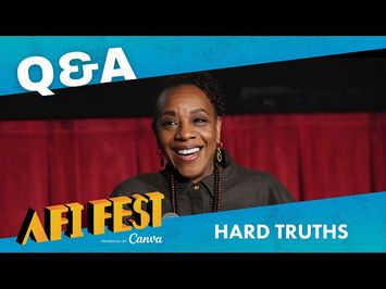 AFI Fest Conversation: HARD TRUTHS