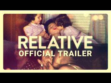 RELATIVE - Official Trailer