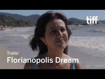 FLORIANÓPOLIS DREAM Trailer | TIFF 2018