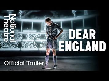 Dear England: Official Trailer | Prince Edward Theatre