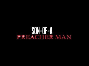 Son-of-a Preacher Man the Movie Official Trailer #1