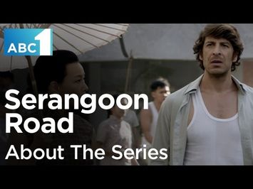 Serangoon Road: About The Series (ABC1)