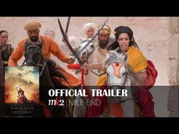 The Warrior Queen Of Jhansi Official Trailer MK2 l MILE END