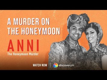 A Murder On The Honeymoon | Anni: The Honeymoon Murder | discovery+