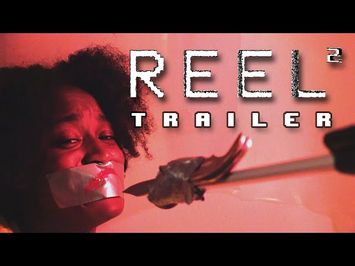 REEL 2 | Trailer