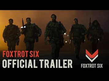 FOXTROT SIX - Official Trailer