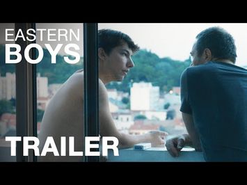 EASTERN BOYS - Trailer - Peccadillo