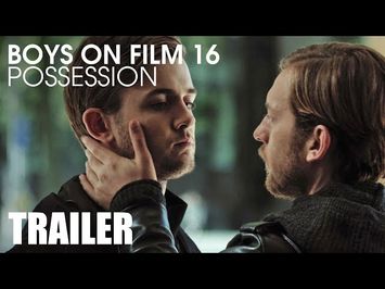 Boys on Film 16: Possession - trailer