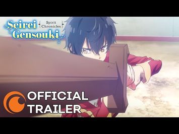 Seirei Gensouki: Spirit Chronicles | OFFICIAL TRAILER