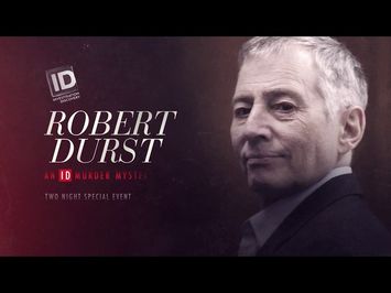 Robert Durst: An ID Murder Mystery