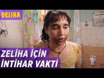 Deliha - Zeliha İçin İntihar Vakti