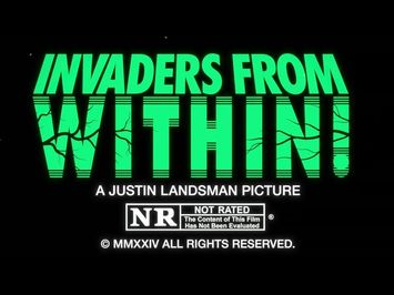 Invaders From Within! - Official Trailer