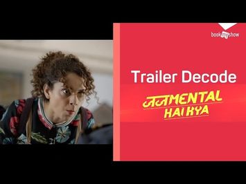 Judgmental Hai Kya Movie Trailer Review & Breakdown | Movie Decoding @ BookMyShow