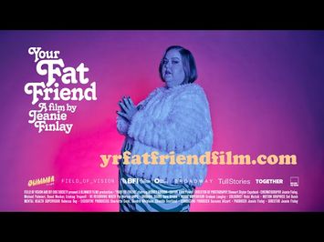 YOUR FAT FRIEND a film by Jeanie Finlay - Official Theatrical Trailer