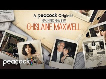 Epstein’s Shadow: Ghislaine Maxwell | Official Trailer | Peacock Original