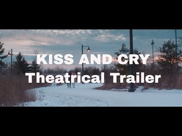 Kiss and Cry - Theatrical Trailer