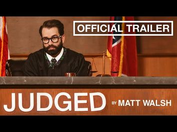 JUDGED by Matt Walsh | OFFICIAL Trailer