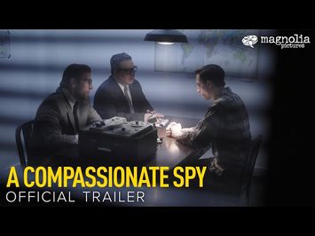 A Compassionate Spy - Official Trailer | Directed by Steve James | Opening August 4