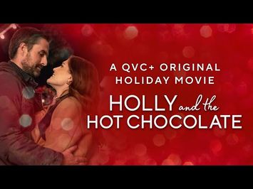 Holly and the Hot Chocolate: QVC+ Original Holiday Movie - TRAILER