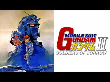 Mobile Suit GUNDAM II: Soldiers of Sorrow ｢Official Trailer (JP)｣