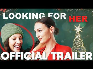 Looking For Her - Official Trailer 2022 | LGBTQ+ Christmas Movie