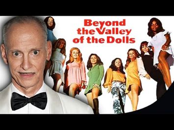 John Waters on Beyond the Valley of the Dolls